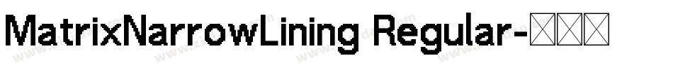 MatrixNarrowLining Regular字体转换